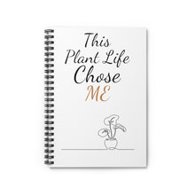 Load image into Gallery viewer, This Plant Life Chose Me Spiral Notebook - Ruled Line, Plant Lovers, Plant Journal, Plant Notebook