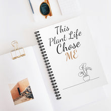 Load image into Gallery viewer, This Plant Life Chose Me Spiral Notebook - Ruled Line, Plant Lovers, Plant Journal, Plant Notebook